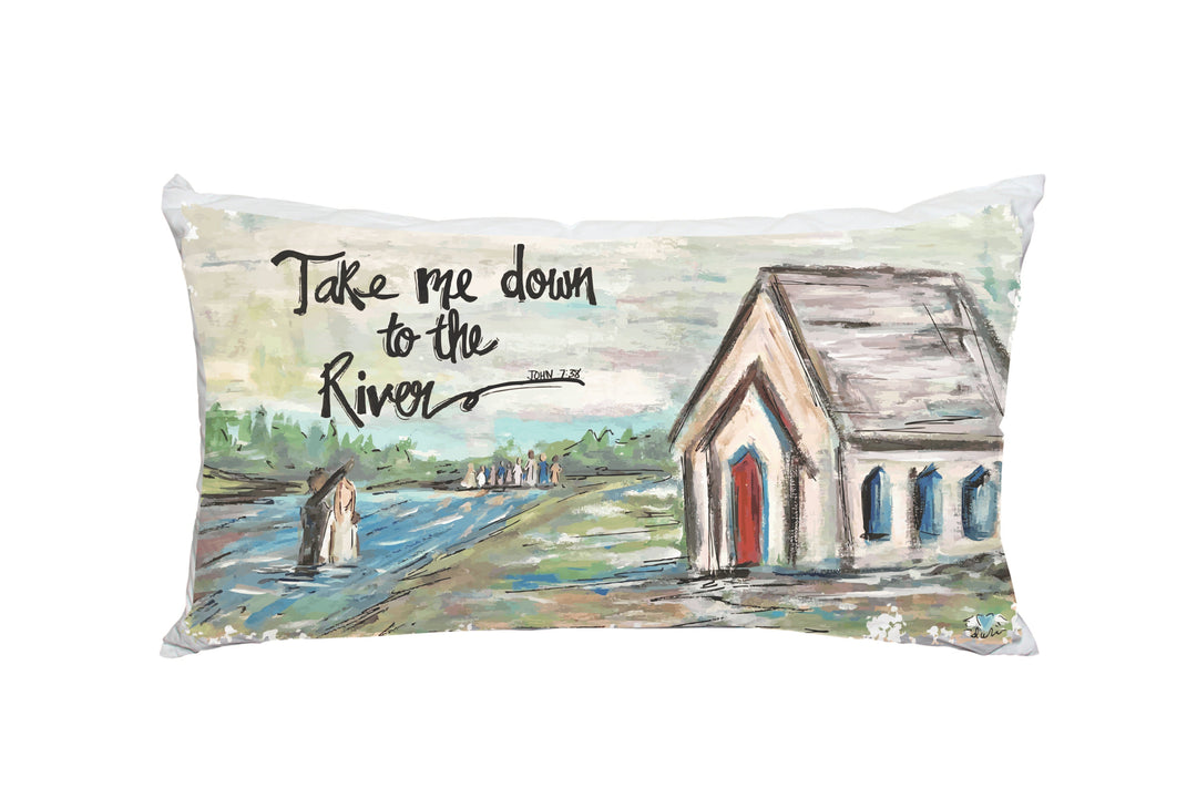 "Take Me Down To the River" on 12 x 14" Pillow